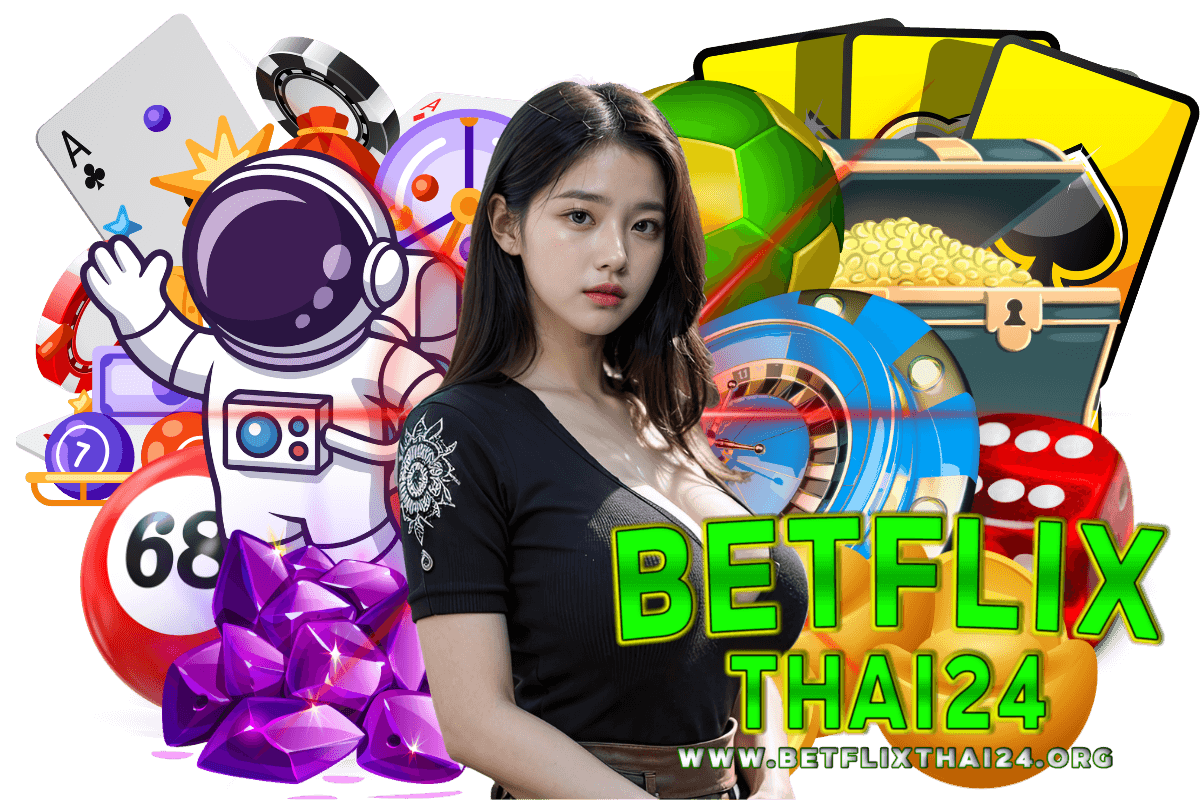 betflixthai24 เว็บตรง